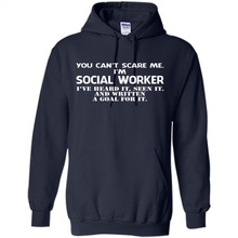 Load image into Gallery viewer, I'm Social Worker - I've Heard It - Seen It And Written A Goal For It