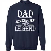 Load image into Gallery viewer, Dad The Man The Myth The Legend T Shirt, Father's Day