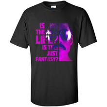 Load image into Gallery viewer, Bohemian Rhapsody - Is This The Real Life - Is This Just Fantasy