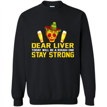 Load image into Gallery viewer, Cinco De Mayo - Dear Liver To Day Will Be A Rough One