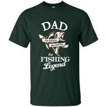 Load image into Gallery viewer, Dad The Man The Myth The Fishing Legend