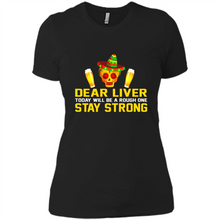 Load image into Gallery viewer, Cinco De Mayo - Dear Liver To Day Will Be A Rough One