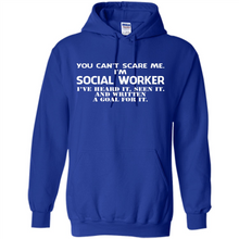 Load image into Gallery viewer, I'm Social Worker - I've Heard It - Seen It And Written A Goal For It