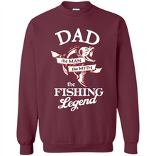 Load image into Gallery viewer, Dad The Man The Myth The Fishing Legend