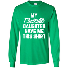 Load image into Gallery viewer, Top Father's Day Mother's Day My Favorite Daughter Gave Me This