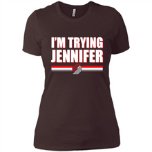 Load image into Gallery viewer, Portland Trail Blazers I’m Trying Jennifer