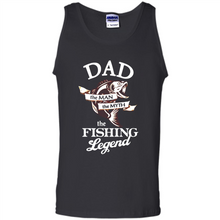 Load image into Gallery viewer, Dad The Man The Myth The Fishing Legend