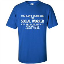 Load image into Gallery viewer, I'm Social Worker - I've Heard It - Seen It And Written A Goal For It