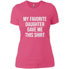 Load image into Gallery viewer, My Favorite Daughter Gave Me This
