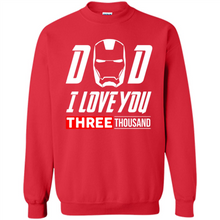 Load image into Gallery viewer, Dad I love you 3000 Avengers Iron Man fathers day
