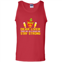 Load image into Gallery viewer, Cinco De Mayo - Dear Liver To Day Will Be A Rough One