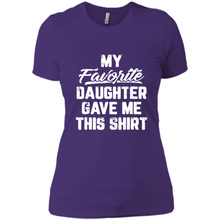 Load image into Gallery viewer, Top Father's Day Mother's Day My Favorite Daughter Gave Me This