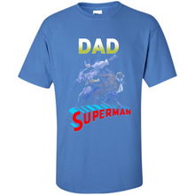Load image into Gallery viewer, Dad Superman t-shirt - Happy Father's Day