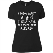 Load image into Gallery viewer, Kinda Want A Girl Kinda Have Too Many Boys Already