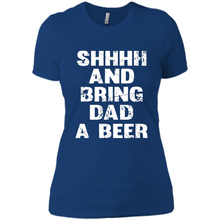 Load image into Gallery viewer, Bring Dad A beer t shirt, Perfect Father's Day