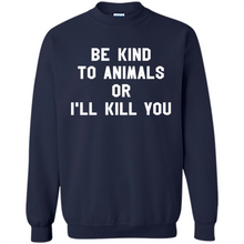Load image into Gallery viewer, Doris Day Be Kind To Animals Or I’ll Kill You