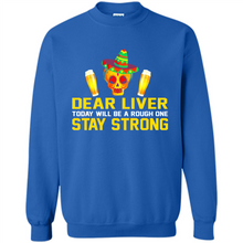 Load image into Gallery viewer, Cinco De Mayo - Dear Liver To Day Will Be A Rough One