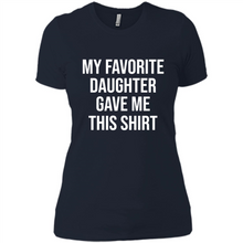 Load image into Gallery viewer, My Favorite Daughter Gave Me This
