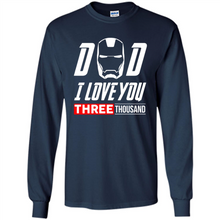 Load image into Gallery viewer, Dad I love you 3000 Avengers Iron Man fathers day