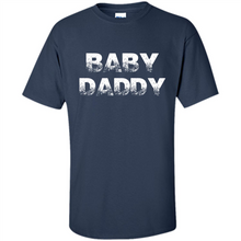 Load image into Gallery viewer, Baby Daddy Funny New Father, Dad Gift, Father's Day