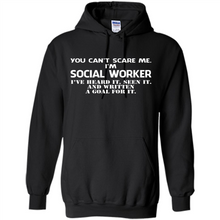 Load image into Gallery viewer, I'm Social Worker - I've Heard It - Seen It And Written A Goal For It