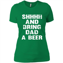 Load image into Gallery viewer, Bring Dad A beer t shirt, Perfect Father's Day