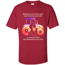 Load image into Gallery viewer, Behind Every Farm Girl is A Farmer Dad Gift Shirt For Father Day