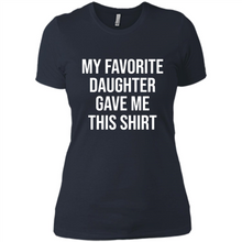 Load image into Gallery viewer, My Favorite Daughter Gave Me This