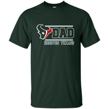 Load image into Gallery viewer, Dad #1 Houston Texans Shirt - Father's Day