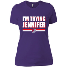 Load image into Gallery viewer, Portland Trail Blazers I’m Trying Jennifer