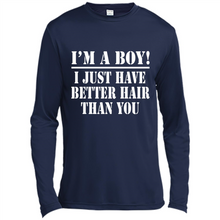 Load image into Gallery viewer, I'm A Boy - I Just Have Better Hair Than You