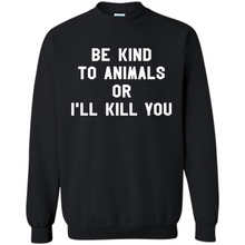 Load image into Gallery viewer, Doris Day Be Kind To Animals Or I’ll Kill You