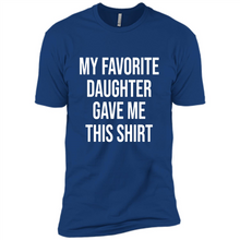 Load image into Gallery viewer, My Favorite Daughter Gave Me This