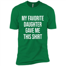 Load image into Gallery viewer, My Favorite Daughter Gave Me This