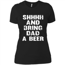 Load image into Gallery viewer, Bring Dad A beer t shirt, Perfect Father's Day