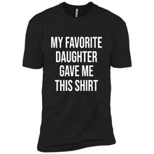 Load image into Gallery viewer, My Favorite Daughter Gave Me This