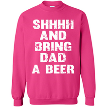 Load image into Gallery viewer, Bring Dad A beer t shirt, Perfect Father's Day