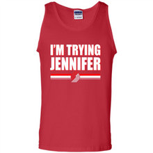 Load image into Gallery viewer, Portland Trail Blazers I’m Trying Jennifer