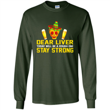 Load image into Gallery viewer, Cinco De Mayo - Dear Liver To Day Will Be A Rough One