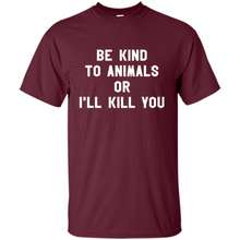 Load image into Gallery viewer, Doris Day Be Kind To Animals Or I’ll Kill You