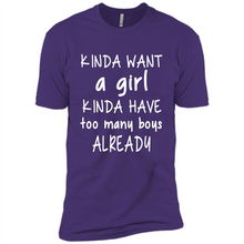 Load image into Gallery viewer, Kinda Want A Girl Kinda Have Too Many Boys Already