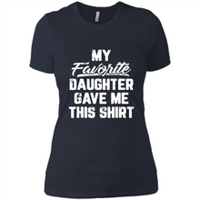 Load image into Gallery viewer, Top Father's Day Mother's Day My Favorite Daughter Gave Me This