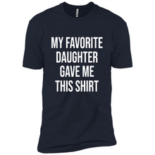 Load image into Gallery viewer, My Favorite Daughter Gave Me This