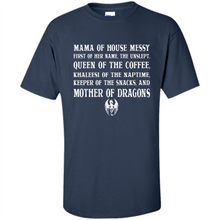 Load image into Gallery viewer, Mama Of House Messy - Queen Of The Coffee - Mother Of Dragons