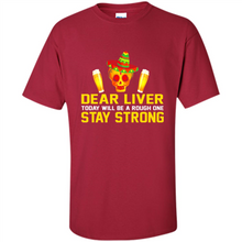 Load image into Gallery viewer, Cinco De Mayo - Dear Liver To Day Will Be A Rough One