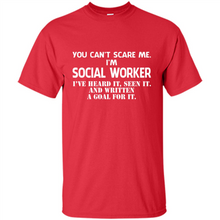 Load image into Gallery viewer, I'm Social Worker - I've Heard It - Seen It And Written A Goal For It