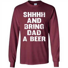 Load image into Gallery viewer, Bring Dad A beer t shirt, Perfect Father's Day