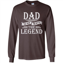 Load image into Gallery viewer, Dad The Man The Myth The Legend T Shirt, Father's Day