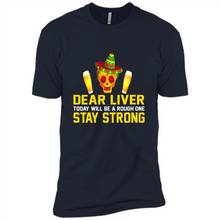 Load image into Gallery viewer, Cinco De Mayo - Dear Liver To Day Will Be A Rough One