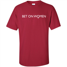 Load image into Gallery viewer, Bet On Women